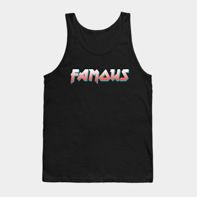 Famous (Stylish Retro) Tank Top by EpicEndeavours